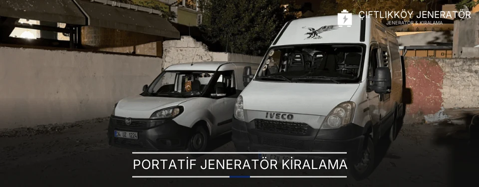 Portatif Jeneratör Kiralama
